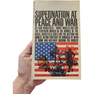 Supernation at Peace and War by Dan Wakefield - Vintage 1968 Vietnam Era